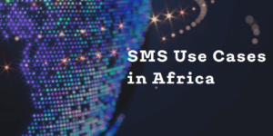 SMS API USE CASES AFRICA